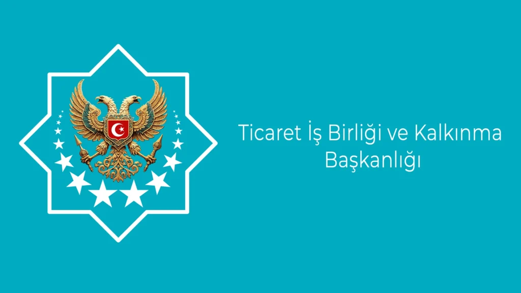 Ticaret İş Birliği ve Kalkınma Başkanlığı
